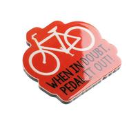 When In Doubt Pedal It Out Cycling Cyclist Quote Novelty Magnet