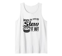 When in Doubt Stew It Out Beef Stew Meat Lover Tank Top