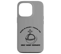 When In Doubt Throw The Holy Hand Grenade Case for iPhone 13 Pro