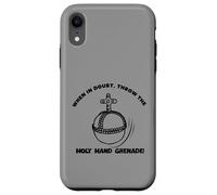 When In Doubt Throw The Holy Hand Grenade Case for iPhone XR