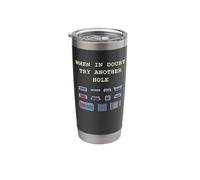 When in Doubt Try Another Hole IT Tech Port Pun Graphic Stainless Steel Insulated Tumbler