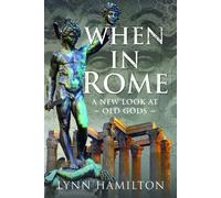 When In Rome : A New Look At Old Gods