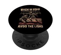 When in Rome Avoid the Lions Roman Empire PopSockets Adhesive PopGrip