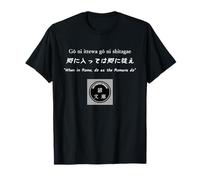 When in Rome, do as The Romans do T-Shirt