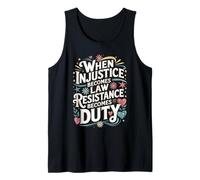 When Injustice Becomes Law Quote Art Tank Top