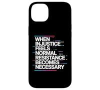 When Injustice Becomes Law Resistance Becomes Duty Activism Case for iPhone 14 Plus