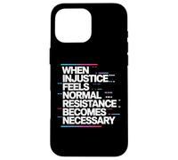 When Injustice Becomes Law Resistance Becomes Duty Activism Case for iPhone 16 Pro Max