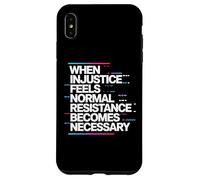 When Injustice Becomes Law Resistance Becomes Duty Activism Case for iPhone XS Max