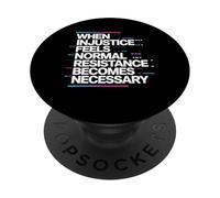 When Injustice Becomes Law Resistance Becomes Duty Activism PopSockets Adhesive PopGrip
