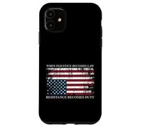 When Injustice Becomes Law Resistance Becomes Duty Flag Case for iPhone 11