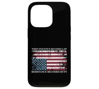 When Injustice Becomes Law Resistance Becomes Duty Flag Case for iPhone 13 Pro