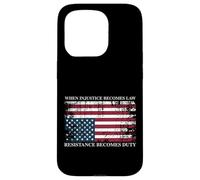 When Injustice Becomes Law Resistance Becomes Duty Flag Case for iPhone 15 Pro