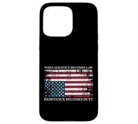 When Injustice Becomes Law Resistance Becomes Duty Flag Case for iPhone 15 Pro Max