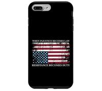 When Injustice Becomes Law Resistance Becomes Duty Flag Case for iPhone 7 Plus/8 Plus