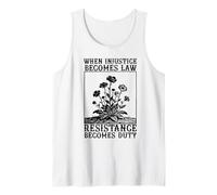 When Injustice Becomes Law Resistance Becomes Duty Politics Tank Top
