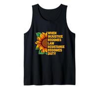 When Injustice Becomes Law Resistance Becomes Duty Politics Tank Top