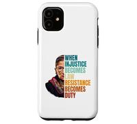 When Injustice Becomes Law Resistance Becomes Duty RBG Quote Case for iPhone 11