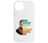 When Injustice Becomes Law Resistance Becomes Duty RBG Quote Case for iPhone 14 Plus