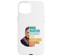 When Injustice Becomes Law Resistance Becomes Duty RBG Quote Case for iPhone 15 Plus