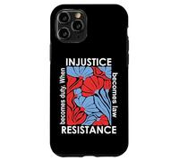 When Injustice Becomes Law Resistance Becomes Duty We Resist Case for iPhone 11 Pro