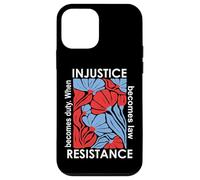 When Injustice Becomes Law Resistance Becomes Duty We Resist Case for iPhone 12 mini