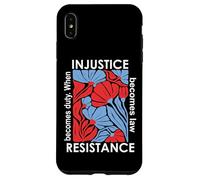 When Injustice Becomes Law Resistance Becomes Duty We Resist Case for iPhone XS Max