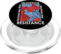 When Injustice Becomes Law Resistance Becomes Duty We Resist PopSockets PopGrip for MagSafe