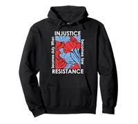 When Injustice Becomes Law Resistance Becomes Duty We Resist Pullover Hoodie