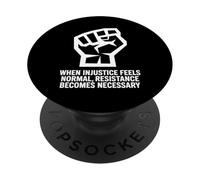 When Injustice Becomes Law Resistance Duty Activist PopSockets Adhesive PopGrip