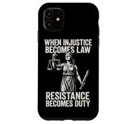 When Injustice Becomes Law Resistance Duty Case for iPhone 11