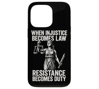 When Injustice Becomes Law Resistance Duty Case for iPhone 13 Pro