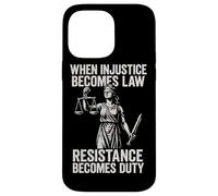 When Injustice Becomes Law Resistance Duty Case for iPhone 14 Pro Max