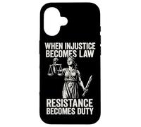 When Injustice Becomes Law Resistance Duty Case for iPhone 16