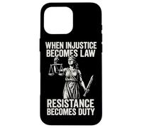 When Injustice Becomes Law Resistance Duty Case for iPhone 16 Pro Max