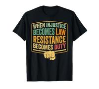 When Injustice Becomes Law Resistance Quote RBG Vibes Rights T-Shirt