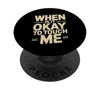 When Is It Okay To Touch Me Boundary Setting Introvert - PopSockets Adhesive PopGrip