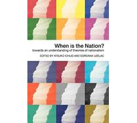 When is the Nation?: Towards an Understanding of Theories of Nationalism