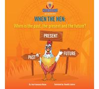 When is the past, the present and the future?: When the Hen (Question Academy)