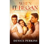 When It Began: Two Brothers, Two Girls, One Shared Dream (When God)