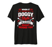 When It Comes to Doggy Style I'm 100 Percent Behind (Back) Premium T-Shirt