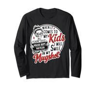 When It Comes to My Child I Smile Mugshot Funny Skeleton Mom Long Sleeve T-Shirt