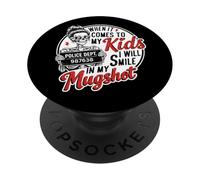 When It Comes to My Child I Smile Mugshot Funny Skeleton Mom PopSockets Adhesive PopGrip