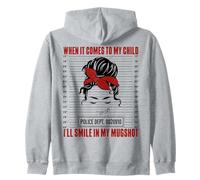 When It Comes To My Child I Will Smile In Mugshot Funny Mom Zip Hoodie
