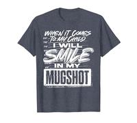 When It Comes to My Child I Will Smile in My Mugshot T-Shirt, Men, Heather Blue, Small