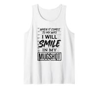 When It Comes to My Kids I Will Smile in My Mugshot Tank Top