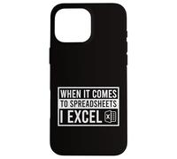 When It Comes To Spreadsheets I Excel Funny Accountant Case for iPhone 16 Pro Max