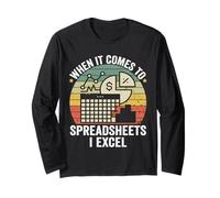 When It Comes To Spreadsheets I Excel Funny Accountant CPA Long Sleeve T-Shirt