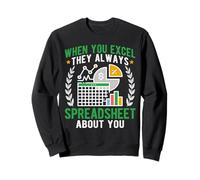 When It Comes To Spreadsheets I Excel Funny Accountant CPA Sweatshirt