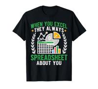 When It Comes To Spreadsheets I Excel Funny Accountant CPA T-Shirt