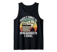 When It Comes To Spreadsheets I Excel Funny Accountant CPA Tank Top